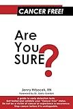 Cancer Free!: Are You Sure?