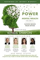 The POWER of MENTAL WEALTH Featuring Kenda Shavon: Success Begins from Within 1951502760 Book Cover