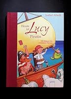 Heute ist Lucy Piratin 3401093940 Book Cover
