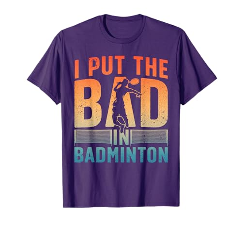 Funny Badminton Design for Men Women Kids Badminton Player T-Shirt