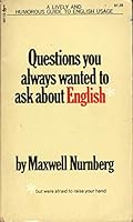 Questions You Always Wanted to Ask About English 0671481185 Book Cover
