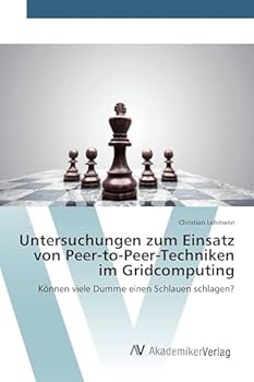 Paperback Untersuchungen zum Einsatz von Peer-to-Peer-Techniken im Gridcomputing [German] Book