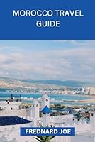 Morocco Travel Guide 2025 B0F5QDQR55 Book Cover