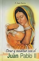 Orar Y Meditar Con El Papa Juan Pablo II 9803507753 Book Cover