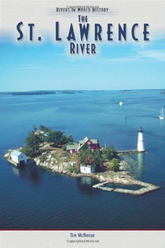 The St. Lawrence River (Rivers in World History)