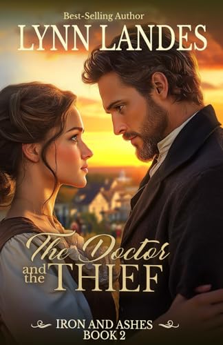 The Doctor and the Thief: Iron and Ashes : Book 2