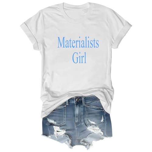 Materialists Girl Shirt, Materialists Girl T-Shirt