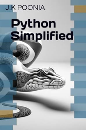 Python Simplified: POONIA, J.K: 9798378117147: Amazon.com: Books