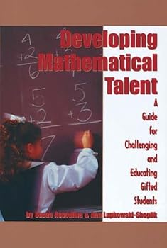 Paperback Developing Mathematical Talent: A Guide for Challenging and Educating Gifted Students Book