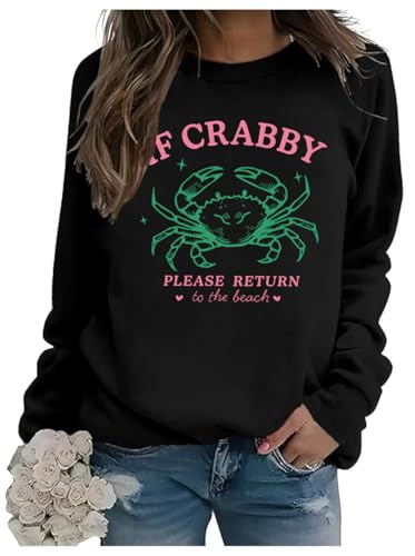 If Crabby Return To The Beach Sweatshirt If Crabby Return To The Beach Shirt Funny Graphic Sweatshirt