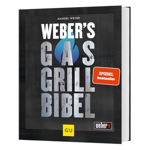 Weber's Gasgrillbibel (Weber Grillen)