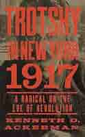 Amazon.com: Trotsky in New York, 1917: A Radical on the Eve