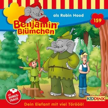Benjamin Bl&uuml;mchen, Folge 159: als Robin Hood - Vincent Andreas