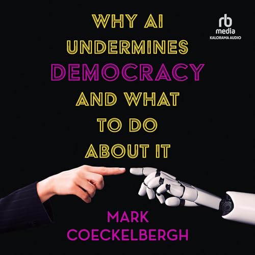 Why AI Undermines Democracy and What to Do About It by Mark Coeckelbergh episode artwork