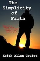 The Simplicity of Faith: The Rise of human awareness 0996924817 Book Cover