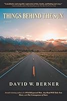 Things Behind the Sun: A Novel 1951896777 Book Cover