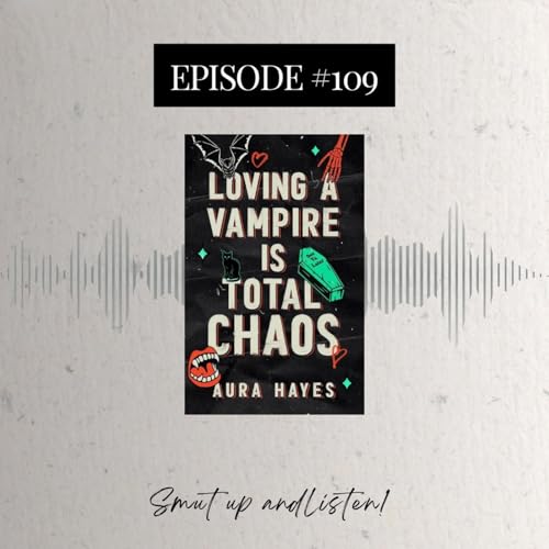 #109 A Vampire Is Total Chaos by Aura Hayes