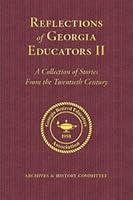 Reflections of Georgia Educators II: A Collection of Stories From the Twentieth Century 0966245474 Book Cover