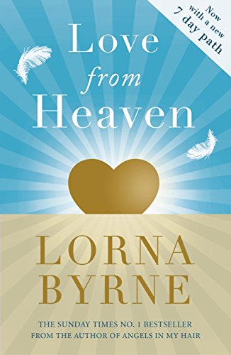 Télécharger Love From Heaven: Now includes a 7 day path to bring more love into your life (English Edition) Francais PDF
