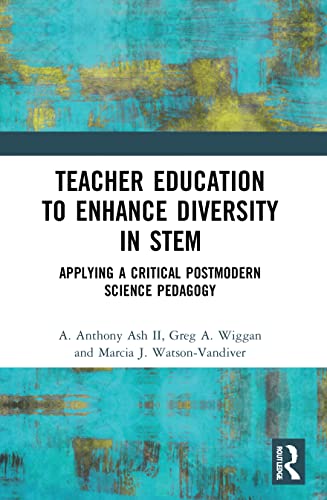 Teacher Education to Enhance Diversity in STEM (Routledge Research in STEM Education)