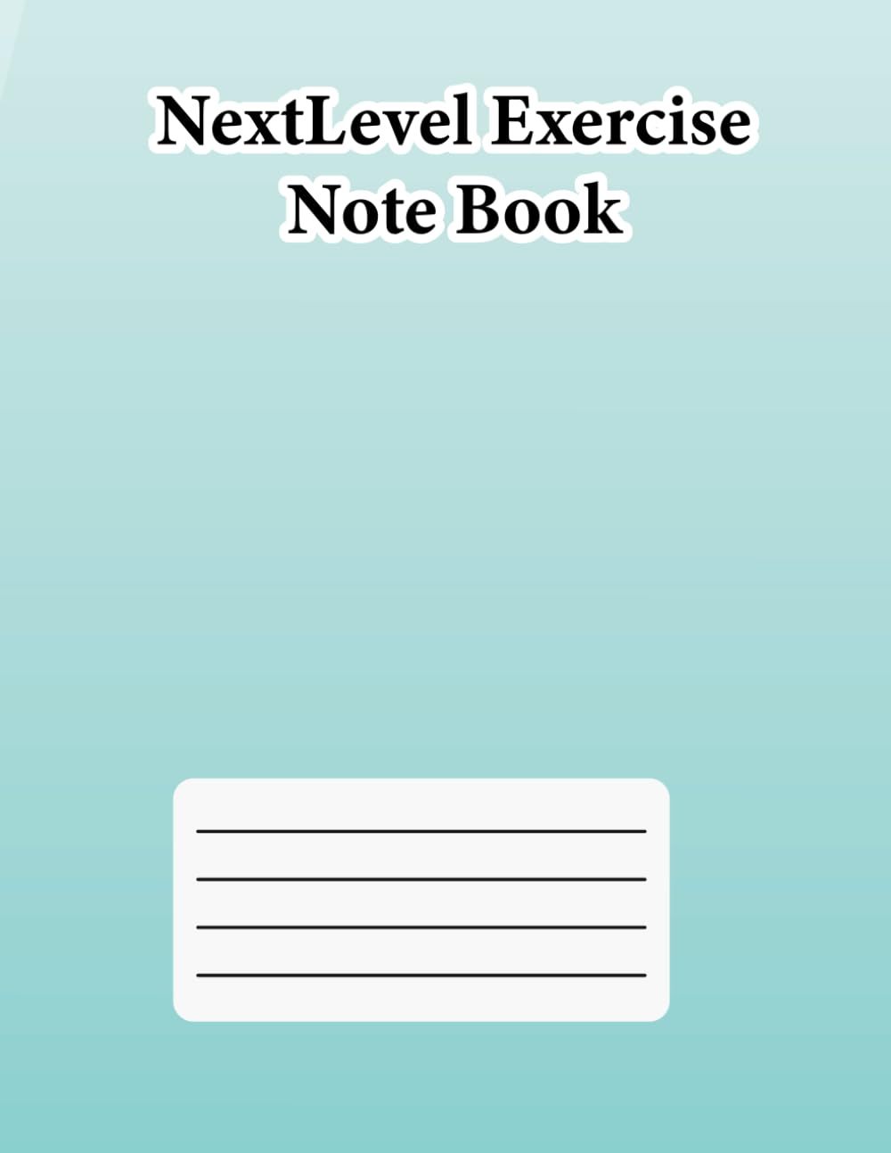 NextLevel Exercise Note Book
