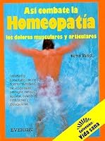 Así combate la homeopatía los dolores musculares y articulares (Vida sana) 8424125517 Book Cover