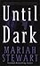 Until Dark: A Novel (FBI)