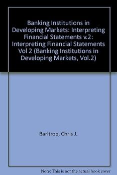 Paperback Interpreting Financial Statements (2) (Banking Institutions in Developing Markets, Vol.2) Book