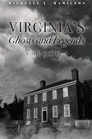 Virginia's Ghosts and Legends: Vol. One 0999568833 Book Cover
