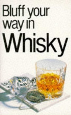 Télécharger Bluff Your Way in Whisky (The Bluffer's Guides) by Milsted, David (1996) Paperback Livre PDF Gratuit
