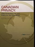 Canadian Privacy: Data Protection Law and Policy for the Practitioner 0979590132 Book Cover
