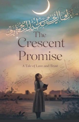 The Crescent Promise (Young Adult Fiction: Religious - Muslim)