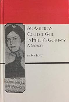 Hardcover An American College Girl in Hitler's Germany: A Memoir (Mellen Lives, V. 8) Book