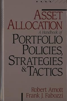 Hardcover Asset Allocation: A Handbook of Portfolio Policies, Strategies and Tactics Strategies and Tactics Book