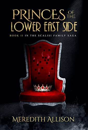 Princes of the Lower East Side: A 1920s Prohibition mafia thriller (Scalisi Family Saga)