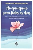 Hooponopono para todos os dias. Cure sua vida com o metodo ancestral havaiano baseado no amor e no perdao (Em Portugues do Brasil) 8543106265 Book Cover