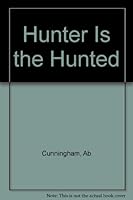 The hunter is the hunted (Guilt edged mysteries) B0006AS6VO Book Cover