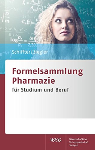 Formelsammlung Pharmazie: für Studium und Beruf Formelsammlung Pharmazie: für Studium und Beruf