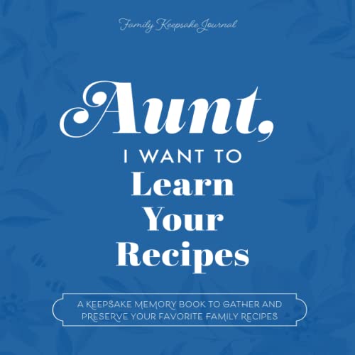 Aunt, I Want to Learn Your Recipes