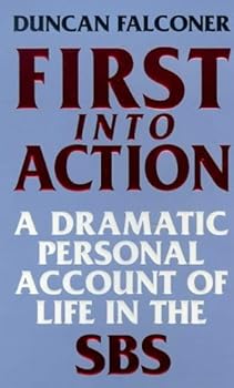 Paperback First into Action: Dramatic Personal Account of Life Inside the SBS Book