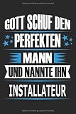 Gott schuf den perfekten Mann und nannte ihn Installateur: Notizbuch, Notizblock, Installateur Geschenk Buch