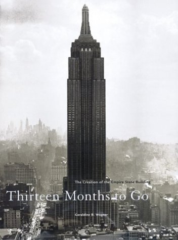 Thirteen Months to Go: The Creation of the Empire State Buil