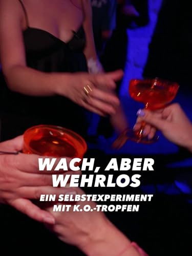 Das K.O.-Tropfen-Selbstexperiment: Wie können wir uns schützen?