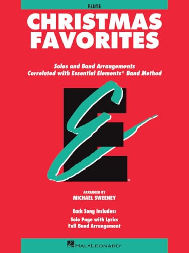 Essential Elements Christmas Favorites - Flute: Solos and Band Arrangements Correlated with Essential Elements Band Method