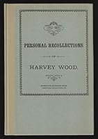 Personal Recollections Of Harvey Wood B000YCD5FG Book Cover