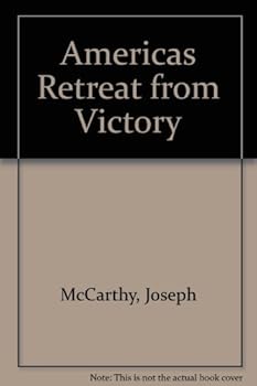 America's Retreat From Victory The story of George Catlett Marshall