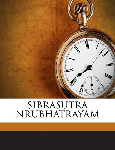 Sibrasutra Nrubhatrayam (Sanskrit Edition)