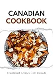 Canadian Cookbook: Traditional Recipes from Canada
