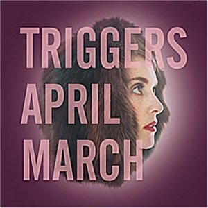 Triggers [Audio CD] April March