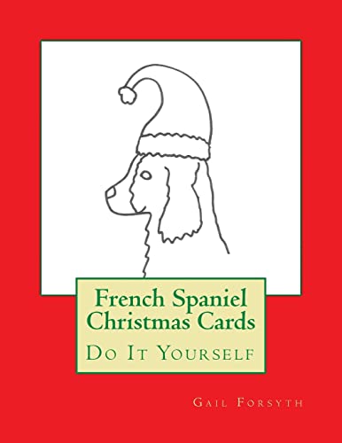 French Spaniel Christmas Cards: Do It Yourself